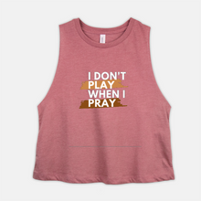 Load image into Gallery viewer, Cropped tank top spiritual-DON’T PLAY WHEN I PRAY
